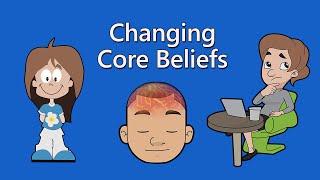 Changing Negative Core Beliefs in CBT [upl. by Sihonn]