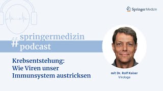 Krebsentstehung Wie Viren unser Immunsystem austricksen  Der Springer Medizin Podcast [upl. by Rodmur]