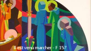 Il est venu marcher  F 157 [upl. by Htiek]