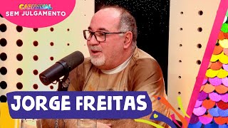 JORGE FREITAS  CARNAVAL SEM JULGAMENTO  EPISÓDIO 14 [upl. by Gnilyam]