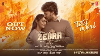 Teri Meri Lyrical Video Song  Zebra  Satya DevDaali Dhananjaya  Ravi Basrur  Eashvar Karthic [upl. by Aikkan74]