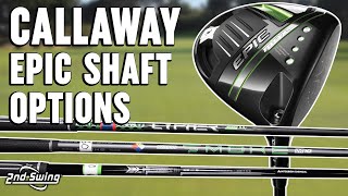 Callaway Epic Driver Shaft Options Review  Which Shaft Is Right For You [upl. by Aciretal]