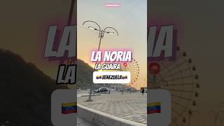 La Noria 📍 La Guaira Venezuela 🇻🇪 2023 [upl. by Zeralda]