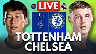 🔴TOTTENHAM vs CHELSEA LIVE  PREMIER LEAGUE  Full Match LIVE Today [upl. by Eslud156]