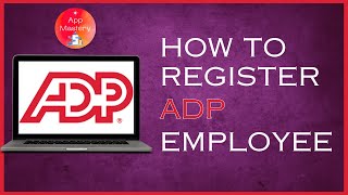 How To Register To ADP Employee  ADP Employee Registration Guide [upl. by Audrie]