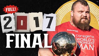 FULL 2017 Worlds Strongest Man  FINAL [upl. by Gavrila]