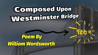 Composed Upon WESTMINSTER BRIDGE ▷ William Wordsworth [upl. by Jarret262]