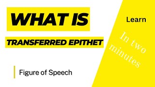 Transferred Epithet  Figure of Speech  transferredepithet figuresofspeech learnlitnote [upl. by Monjo625]