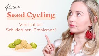 Trend “SeedCycling” gegen Periodenschmerzen  Achtung bei Schilddrüsenproblemen [upl. by Lorri]