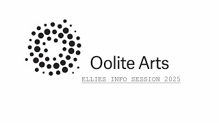 Oolite Arts Ellies Info Session 2025 [upl. by Stanly738]