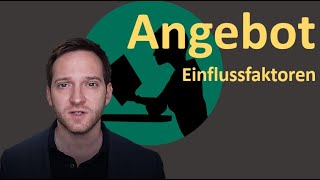 Einflussfaktoren auf das Angebot [upl. by Fenner]