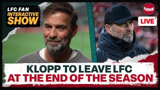 Jurgen Klopp Announces his Decision to Leave Liverpool  LFC Fan Interactive [upl. by Aizat]