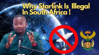 WHY STARLINK IS ILLEGAL IN SOUTH AFRICA [upl. by Berg]