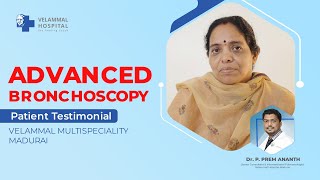 Advanced Bronchoscopy Patient Testimonial  Pulmonology  Velammal Hospital Madurai [upl. by Hendrick]