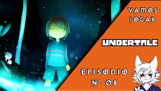 Vamos Jogar  Undertale  Episódio 08 PtBr [upl. by Notloc]