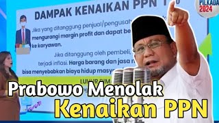 APAKAH PRABOWO AKAN MENOLAK KENAIKAN PPN [upl. by Lehar]