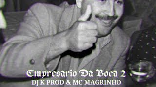 Empresário Da Boca 2  DJ K PROD [upl. by Ahsemit]