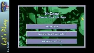 Lets Play Vol 2 XCOM Terror From The Deep  1 Deutsch  German [upl. by Eecak]