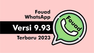 fouad whatsapp versi 993 terbaru 2023  update fouad whatsapp versi terbaru 2023 [upl. by Sudaorb]