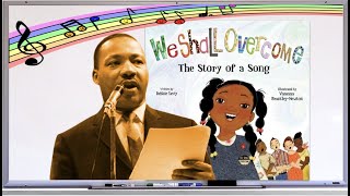 We Shall Overcome  The Story of a Song  Sing Along amp Read Aloud  An MLK Celebration [upl. by Greenstein]