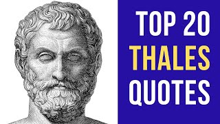 Top 20 Thales Quotes  The preSocratic Greek Philosopher and Mathematician  DailyQuotes [upl. by Aicarg]