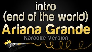 Ariana Grande  intro end of the world Karaoke Version [upl. by Gelasias]