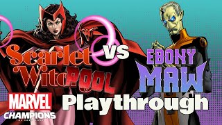 SCARLET WITCH vs EBONY MAW Marvel Champions Expert Playthrough [upl. by Gide]