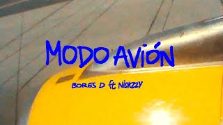 Bores D Nickzzy  MODO AVIÓN Official Video [upl. by Virgie]