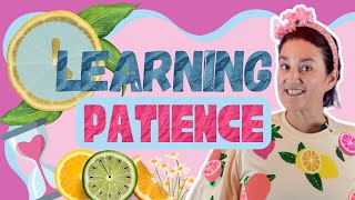 🎶 Sing Along amp Learn Patience with Miss Kelly 🌱 Fun Challenges amp Songs for Kids [upl. by Aniuqahs226]