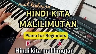 HINDI KITA MALILIMUTAN  Piano for Beginners │paulkeyboard [upl. by Burra267]