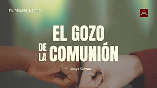 El Gozo De La Comunión  Filipenses 1419 [upl. by Tcideneb]