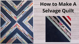 How to Make a Selvage Quilt  Free Tutorial  Beginner Quilt [upl. by Intruok]