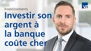 Investir son argent à la banque peut coûter très cher [upl. by Assirialc]