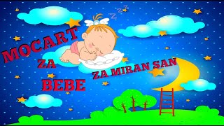 MOCART ZA BEBEOPUŠTAJUĆA MUZIKA ZA BEBEUSPAVANKAPRIČAM TI PRIČUMOZART FOR BABIESLULLABY [upl. by Ycniuq]