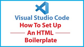 VS Code How To Set Up An HTML Boilerplate 2023 [upl. by Quintana]