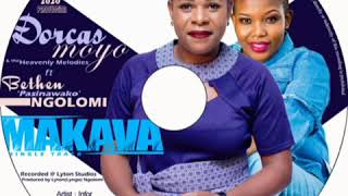 Makava Official song by Dorcas Moyo ft Bethen Pasinawako Ngolomi [upl. by Icram]