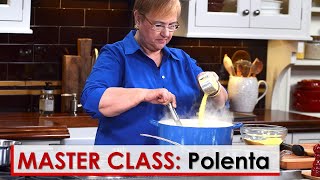 Lidias Master Class Polenta Basics [upl. by Ydnak]