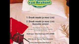 De Mannen van Brabant  Drank maakt je mooi [upl. by Cassaundra]