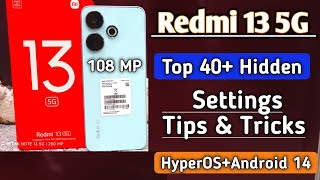 Redmi 13 5G Top 40 Hidden Tips amp Tricks amp Top Unique Settings HyperOSAndroid 14Redmi 13 5G India [upl. by Whelan]