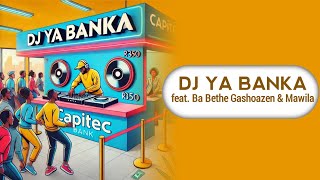 Makhadzi Entertainment  Dj Ya Banka Official Audio feat Ba Bethe Gashoazen amp Mawila [upl. by Adelpho335]