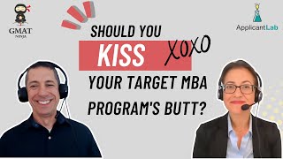 MBA Admissions Ep 7 Should You Kiss Your Target MBA Programs Butt [upl. by Lamiv]