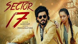 Sector 17  Punjabi Movie  Kanwaljit Singh punjabimovies punjabimovie kanwaljitsingh [upl. by Kemp]