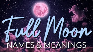 The 12 Full Moon Names amp Meanings  Lunar Calendar Relationship Predictions [upl. by Nathanial]