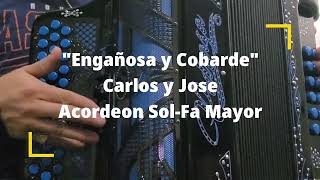 Enganosa y CobardeCarlos y JoseAcordeon SolFa Mayor [upl. by Bum]