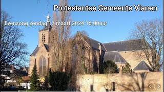 Evensong 17 Maart 2024 PKN Vianen [upl. by Annirok]