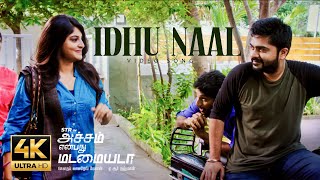 Idhu Naal  Video Song 4K  Achcham Yenbadhu Madamaiyada  A R Rahman  STR Manjima  Gautham Menon [upl. by Eenal103]