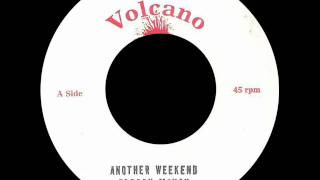 Freddie Mckay  Another Weekend  Dub VOLCANO 7wmv [upl. by Boutis]