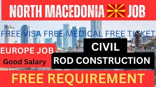 NORTH MACEDONIA 🇲🇰 JOB FREE REQUIREMENT JOBS Europe jobs [upl. by Ylehsa637]