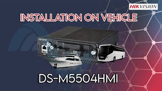 HIKVISION Mobile NVRDVR DSM5504HMI Installation on Vehicle [upl. by Lacy]