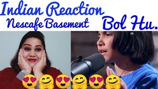 Bol Hu II Soch the Band ftII Indian Reaction II Hadiya Hashmi II NESCAFÉ Basement Season 5 II SJ [upl. by Walford831]